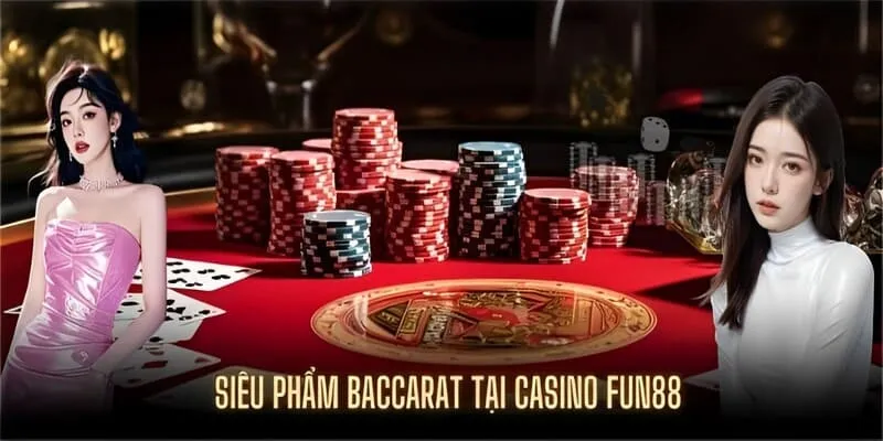 tham gia choi baccarat tai fun88 nhan nhieu loi ich Tham gia chơi Baccarat tại Fun88 nhận nhiều lợi ích