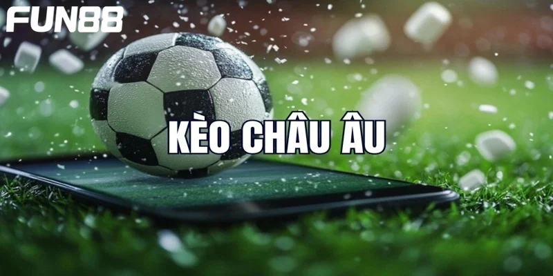 ty-le-keo-sea-games-keo-chau-au Kèo châu Âu tuy phù hợp với người mới nhưng vẫn đòi hỏi kiến thức chơi.